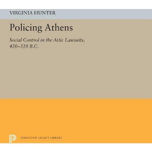 Policing Athens - (Princeton Legacy Library) by  Virginia J Hunter (Paperback) - 1 of 1