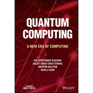 Quantum Computing - by  Kuldeep Singh Kaswan & Jagjit Singh Dhatterwal & Anupam Baliyan & Shalli Rani (Hardcover) - 1 of 1