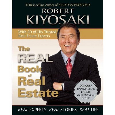 The Real Book of Real Estate - by  Robert T Kiyosaki (Paperback)