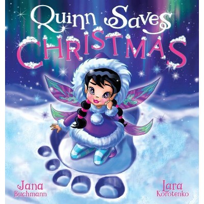 Quinn Saves Christmas - by  Jana Buchmann (Hardcover)