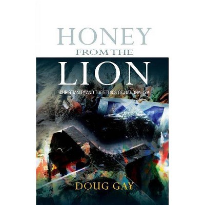 Honey from the Lion - by  Doug Gay (Paperback)