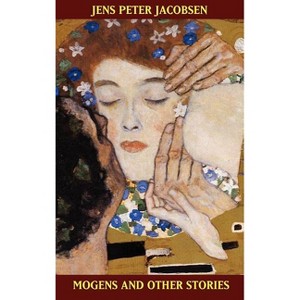 Mogens and Other Stories - by  Jens Peter Jacobsen (Hardcover) - 1 of 1