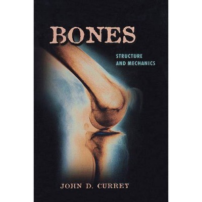 Bones - by  John D Currey (Paperback)