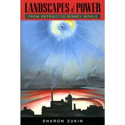 Landscapes of Power - by  Sharon Zukin (Paperback)