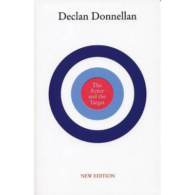 The Actor and the Target - by  Declan Donnellan (Paperback)