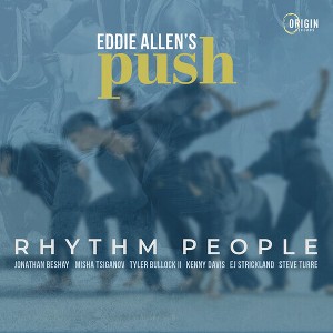 Eddie Allen's Push - Rhythm People (CD) - 1 of 1