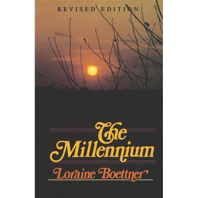 The Millennium - by  Loraine Boettner (Paperback)