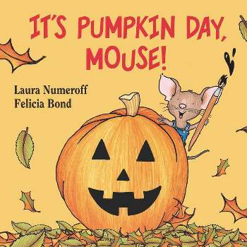 It's Pumpkin Day Mouse (Laura Joffe Numeroff) - by Laura Numeroff (Board Book)