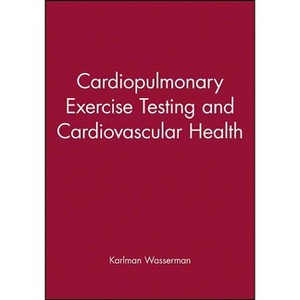 Cardiopulmonary Exercise Testing and Cardiovascular Health - by  Karlman Wasserman (Hardcover) - 1 of 1