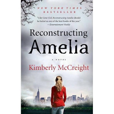 Reconstructing Amelia - by  Kimberly McCreight (Paperback)