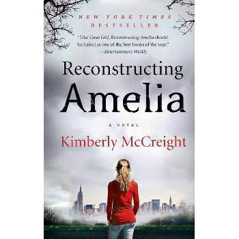 Reconstructing Amelia - by  Kimberly McCreight (Paperback)