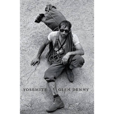 Yosemite in the Sixties - by  Glenn Denny (Hardcover)