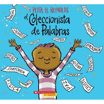 El Coleccionista de Palabras (the Word Collector) - by  Peter H Reynolds (Paperback)