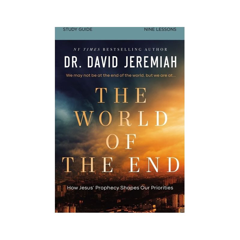 The World of the End Bible Study Guide - by  David Jeremiah (Paperback), 1 of 2