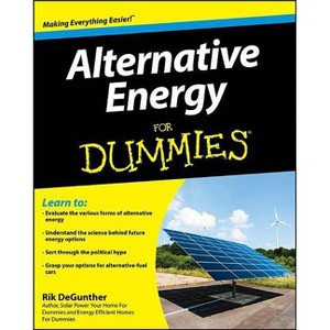 Alternative Energy for Dummies - (For Dummies) by  Rik DeGunther (Paperback) - 1 of 1
