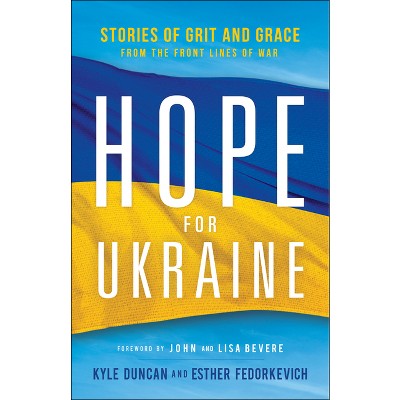 Hope for Ukraine - by  Kyle Duncan & Esther Fedorkevich (Paperback)