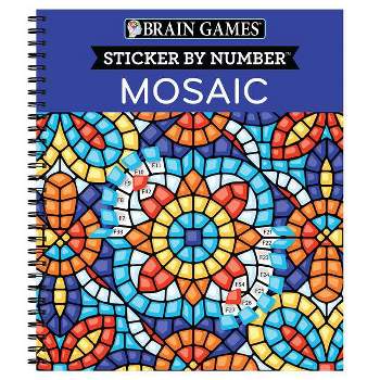 Brain Games - Sticker by Number: Mosaic (20 Complex Images to Sticker) - by  Publications International Ltd & Brain Games & New Seasons