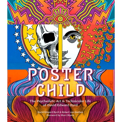 Poster Child - by  David Edward Byrd & Robert Von Goeben (Hardcover)