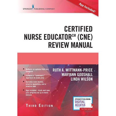 Certified Nurse Educator (Cne) Review Manual (Book with App) - 3rd Edition by  Ruth A Wittmann-Price & Maryann Godshall & Linda Wilson (Paperback)