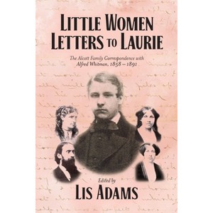 Little Women Letters to Laurie - by  Lis Adams (Paperback) - 1 of 1
