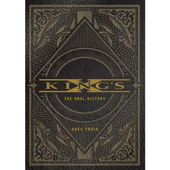 King's X - by  Greg Prato (Paperback)