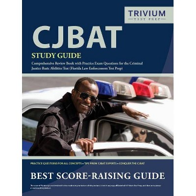 CJBAT Study Guide - by  Trivium Police Officers Exam Prep Team (Paperback)