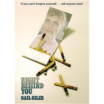 Right Behind You - by  Gail Giles (Paperback)