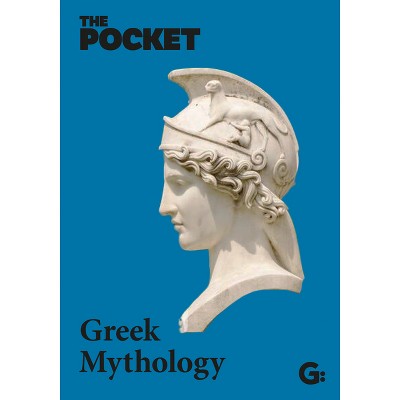 The Pocket Greek Mythology - (Gemini Pockets) by  Gemini (Hardcover)