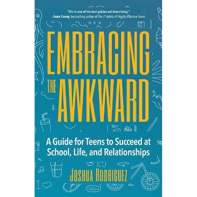 Embracing the Awkward - by  Joshua Rodriguez (Paperback)