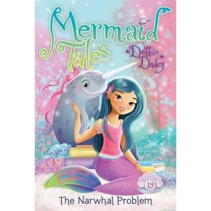 The Narwhal Problem - (Mermaid Tales) by  Debbie Dadey (Hardcover) - 1 of 1