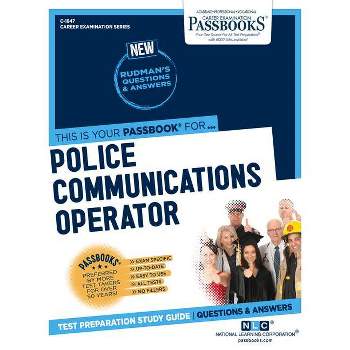 Police Communications Operator (C-1847) - (Career Examination) by  National Learning Corporation (Paperback)