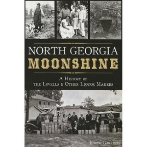 North Georgia Moonshine - (American Palate) by  Judith Hill Garrison (Paperback) - 1 of 1