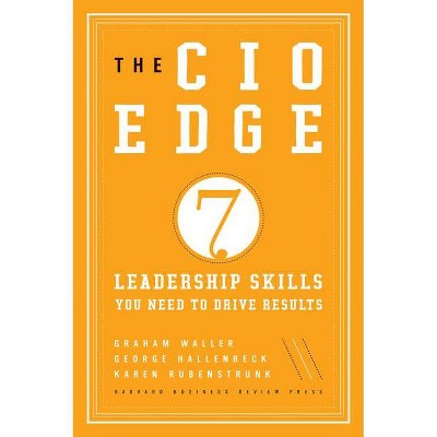 The CIO Edge - by  Graham Waller & Karen Rubenstrunk & George Hallenbeck (Hardcover)