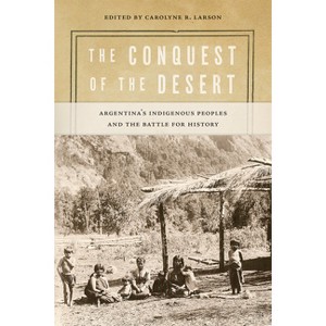 The Conquest of the Desert - (Diálogos) by  Carolyne R Larson (Paperback) - 1 of 1