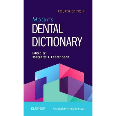 Mosby's Dental Dictionary - 4th Edition by  Elsevier (Paperback)