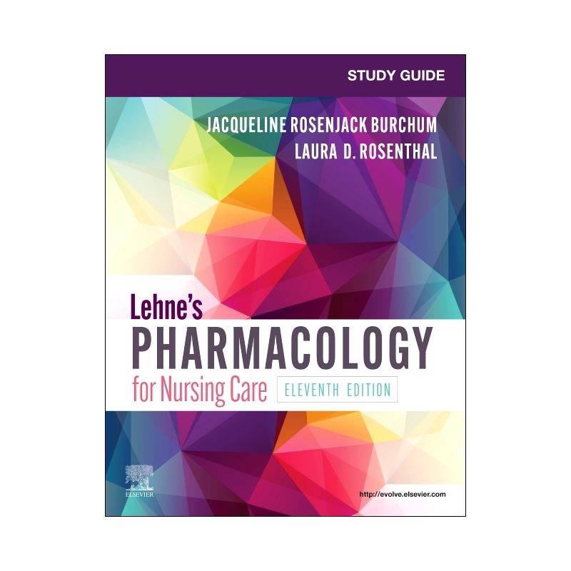 Study Guide for Lehne's Pharmacology for Nursing Care - 11th Edition by  Jacqueline Rosenjack Burchum & Laura D Rosenthal & Jennifer J Yeager, 1 of 2