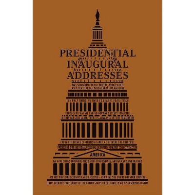 Presidential Inaugural Addresses - (Word Cloud Classics) by  Editors of Canterbury Classics (Paperback)