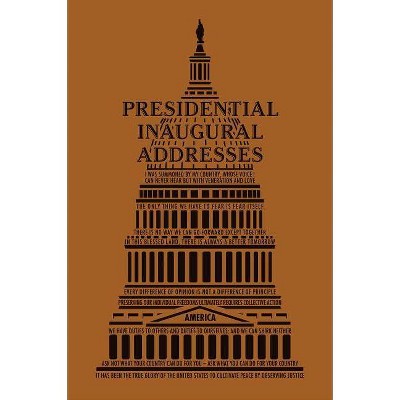 Presidential Inaugural Addresses - (Word Cloud Classics) by  Editors of Canterbury Classics (Paperback)