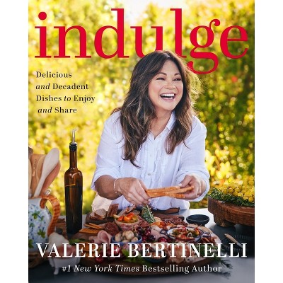 Indulge - by  Valerie Bertinelli (Hardcover)