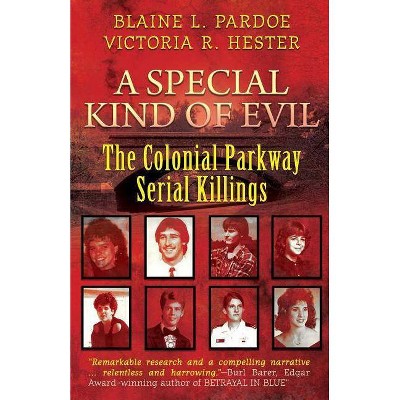 A Special Kind Of Evil - by  Blaine L Pardoe & Victoria R Hester (Paperback)