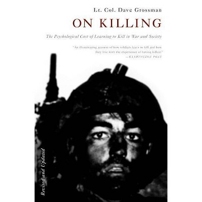 On Killing - by  Dave Grossman (Paperback)