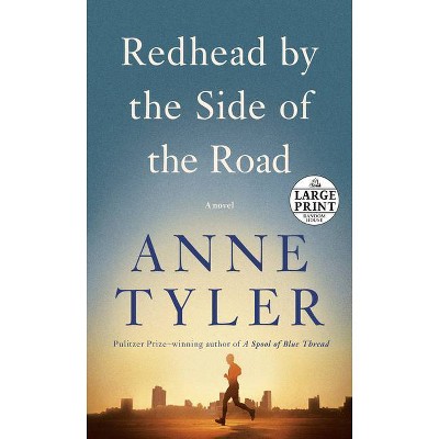 Redhead by the Side of the Road - Large Print by  Anne Tyler (Paperback)