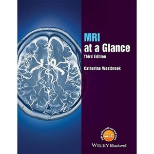 MRI at a Glance - (At a Glance) 3rd Edition by  Catherine Westbrook (Paperback) - 1 of 1