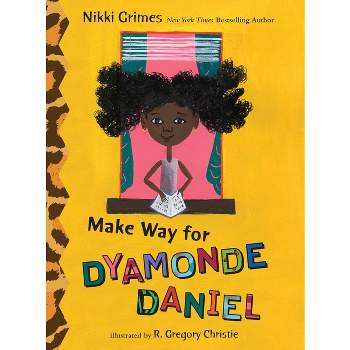 Make Way for Dyamonde Daniel - (Dyamonde Daniel Book) by Nikki Grimes
