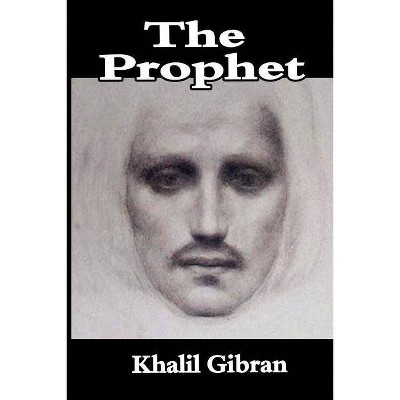 The Prophet - by  Khalil Gibran (Paperback)