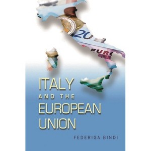 Italy and the European Union - (Brookings-Sspa Public Administration) by  Federiga Bindi (Paperback) - 1 of 1