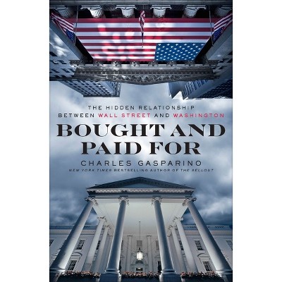 Bought and Paid For - by  Charles Gasparino (Paperback)