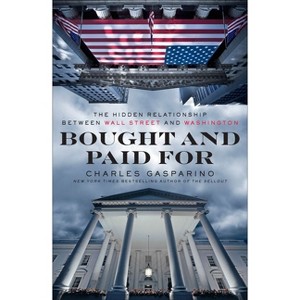Bought and Paid For - by  Charles Gasparino (Paperback) - 1 of 1