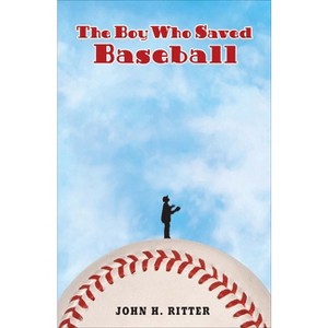 The Boy Who Saved Baseball - by  John Ritter (Paperback) - 1 of 1
