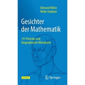 Gesichter Der Mathematik - by  Edmund Weitz (Hardcover) - 1 of 1